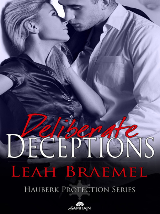 Title details for Deliberate Deceptions by Leah Braemel - Available